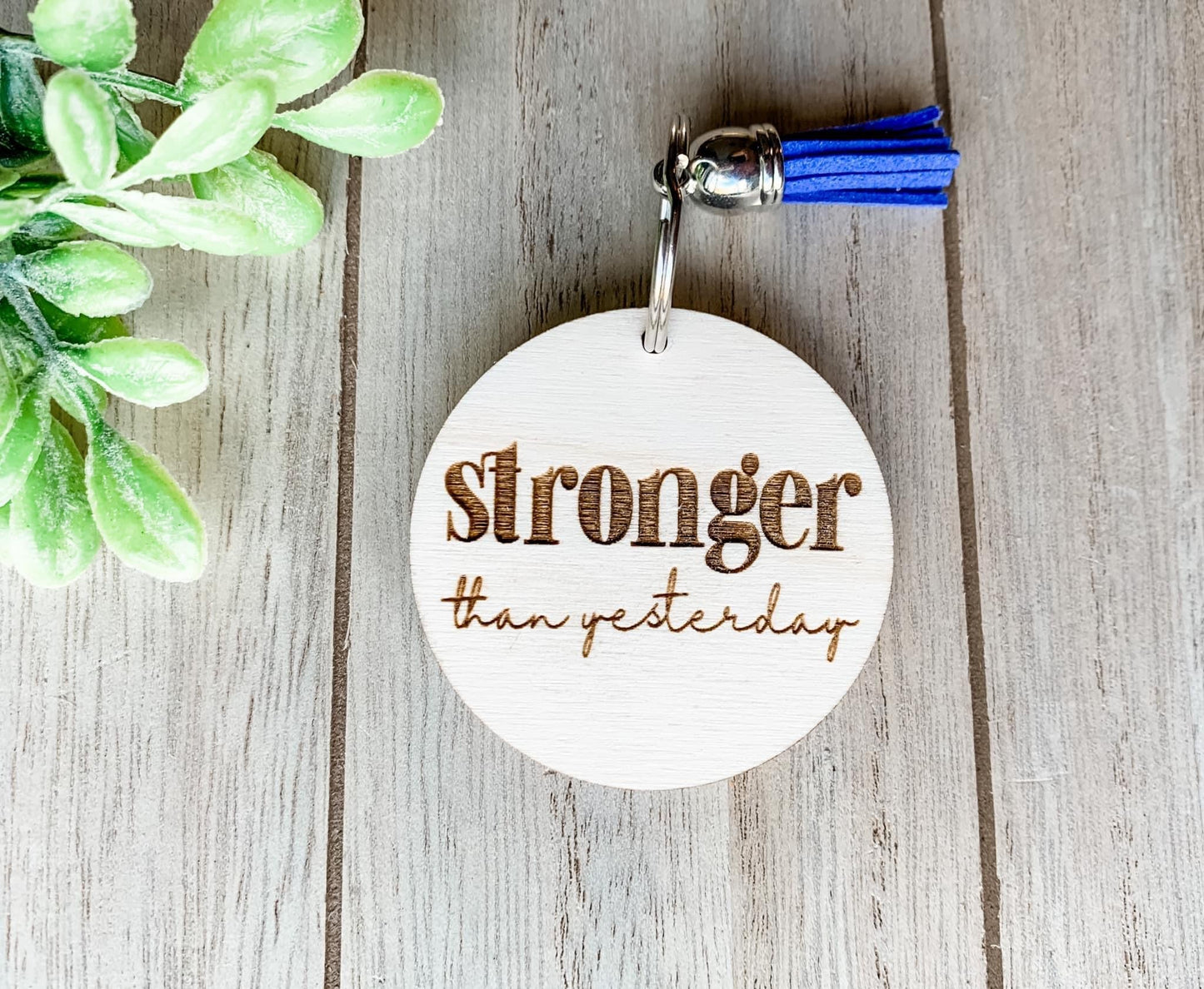 Stronger than yesterday Keychain
